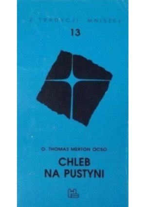 Chleb na pustyni - Thomas Merton - książka  wyd. 1998