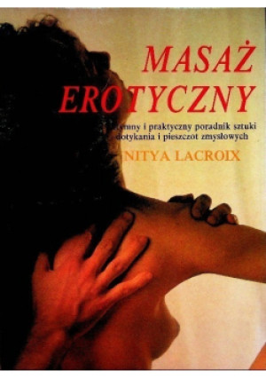 Masaż erotyczny - Nitya Lacroix - książka  wyd. 1990