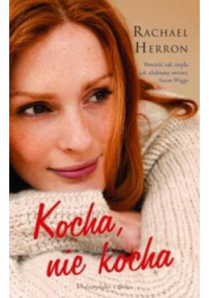 Kocha  nie kocha - Rachael Herron - książka  wyd. 2012