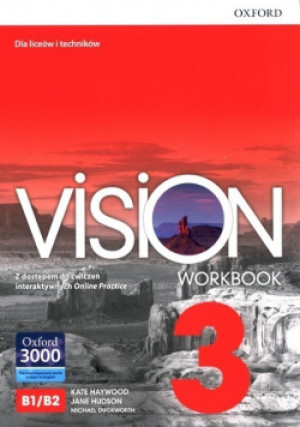 Vision 3 Workbook B1 / B2 Dla liceów i techników - Jane Hudson, Kate Haywood - książka  wyd. 2020
