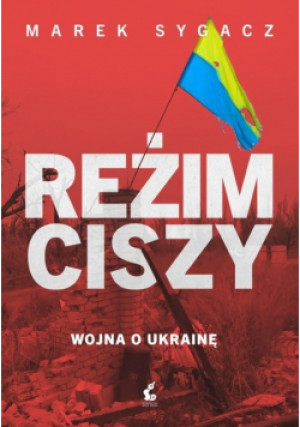Reżim ciszy - Marek Sygacz - książka  wyd. 2022