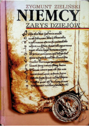 Niemcy zarys dziejów - Zygmunt Zieliński - książka historyczna wyd. 1998