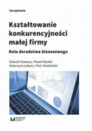 Kształtowanie konkurencyjności małej firmy - książka  wyd. 2018