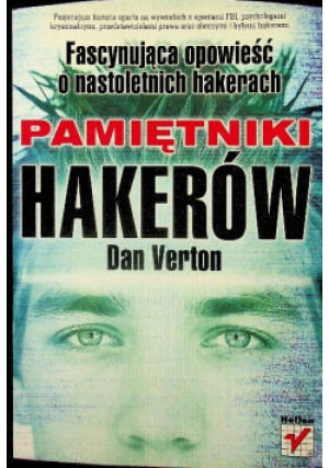 Pamiętniki hakerów - Dan Verton - książka reportaż wyd. 2002