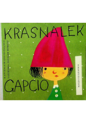 Krasnalek Gapcio - Wiera Badalska - książka  wyd. 1961