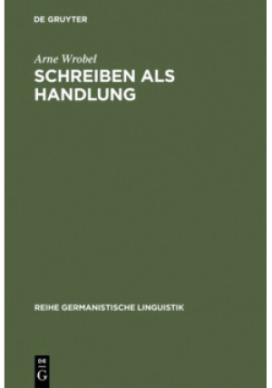Schreiben als Handlung - Arne Wrobel - książka  wyd. 1995