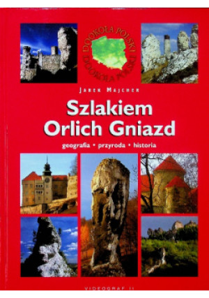 Szlakiem Orlich Gniazd - Jarek Majcher - książka  wyd. 2008