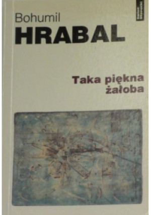 Taka piękna żałoba - Bohumil Hrabal - książka  wyd. 1997