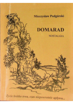 Domarad Nostalgia - Mieczysław Podgórski - książka  wyd. 2004