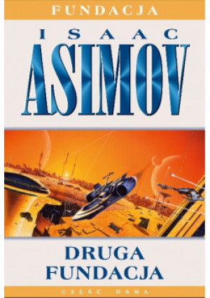 Druga fundacja - Isaac Asimov - książka  wyd. 2002