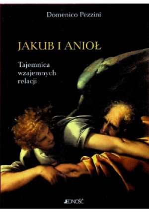 Jakub i anioł - Domenico Pezzini - książka  wyd. 2004