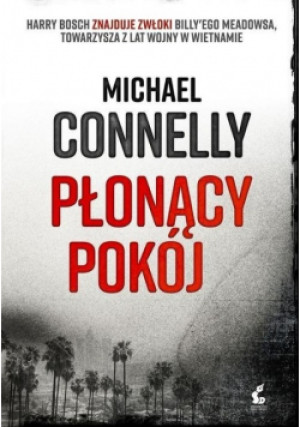 Płonący pokój - Michael Connelly - książka  wyd. 2017