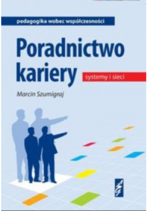 Poradnictwo kariery - Marcin Szumigraj - książka  wyd. 2012