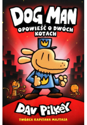 Dogman 3 Opowieść o dwóch kotach - Dav Pilkey - książka  wyd. 2022