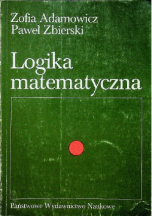 Logika matematyczna - Zofia Adamowicz - książka  wyd. 1991