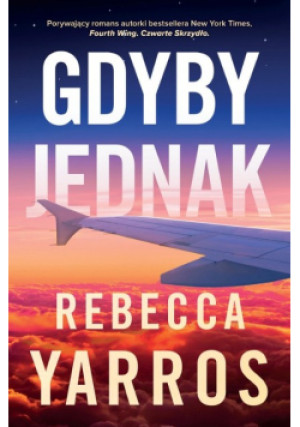 Gdyby jednak - Rebecca Yarros - książka  wyd. 2024