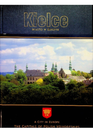 Kielce miasto w Europie - książka  wyd. 2006