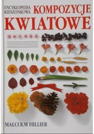 Kompozycje kwiatowe - Malcolm Hillier - książka  wyd. 1997