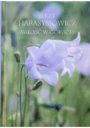 Miłość w górach - Jerzy Harasymowicz - książka  wyd. 1997