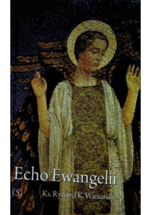 Echo Ewangelii 5 - Ryszard K. Winiarski - książka  wyd. 2015