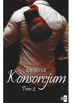 Konsorcjum Tom 2 - A. S. Sivar - książka  wyd. 2019
