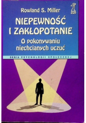 Niepewność i zakłopotanie - Rowland S. Miller - książka  wyd. 2000