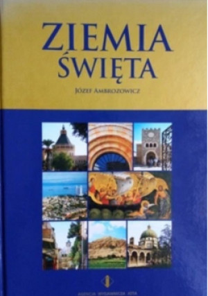 Ziemia święta - Józef Ambrozowicz - książka  wyd. 2014