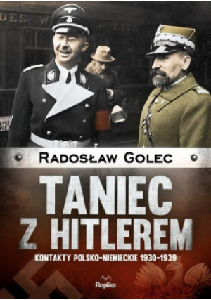 Taniec z Hitlerem - Radosław Golec - książka historyczna wyd. 2017