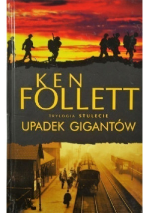 Upadek gigantów - Ken Follett - książka  wyd. 2012