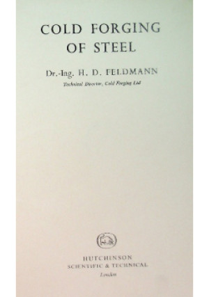Cold forging of steel - H. D. Feldmann - książka  wyd. 1961