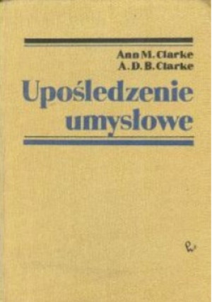 Upośledzenie umysłowe - Anna M. Clarke - książka  wyd. 1969
