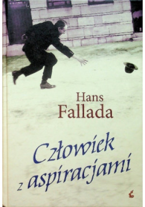 Człowiek z aspiracjami - Hans Fallada - książka reportaż wyd. 2015