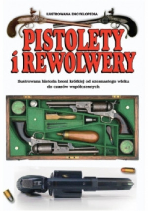 Pistolety i rewolwery - Frederick Myatt - książka  wyd. 2015