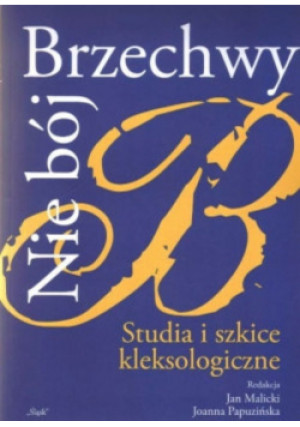 Nie Bój Brzechwy - Joanna Papuzińska, Jan Malicki - książka  wyd. 2010