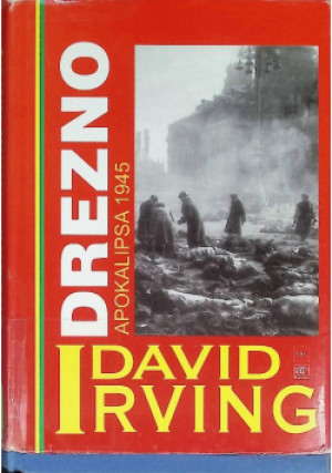 Drezno Apokalipsa 1945 - David Irving - książka historyczna wyd. 2004