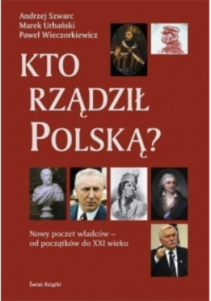 Kto rządził Polską - Andrzej Szwarc - książka  wyd. 2007