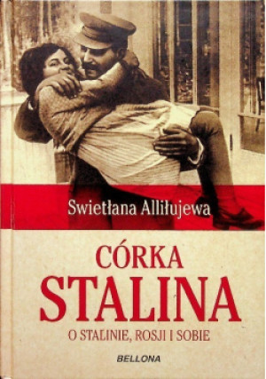 Córka Stalina - Swietłana Alliłujewa - książka  wyd. 2014