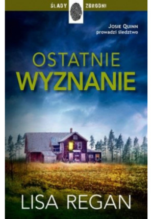 Ostatnie wyznanie - Lisa Regan - książka  wyd. 2023