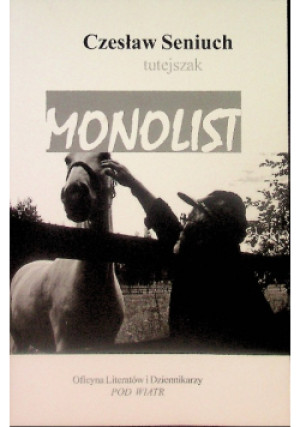 Monolist - Czesław Seniuch - książka reportaż wyd. 2011