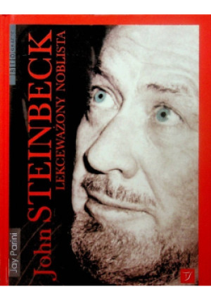 Lekceważony noblista - John Steinbeck - książka historyczna wyd. 2005