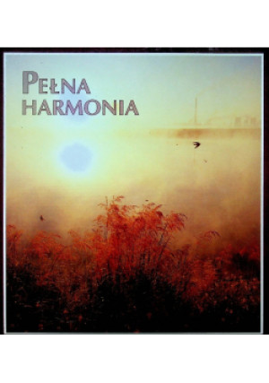 Pełna harmonia - książka historyczna wyd. 1996
