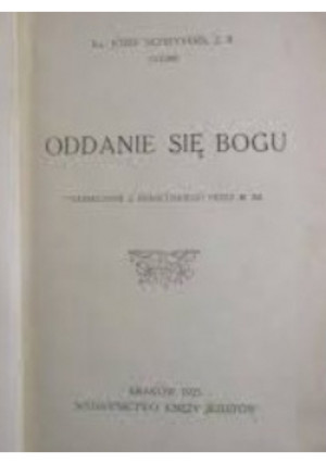 Oddanie się Bogu 1923 r. - Józef Schryvers - książka  wyd. 1923