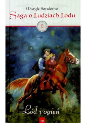Saga o ludziach lodu Tom 28 Lód i ogień - Margerit Sandemo - książka fantasy wyd. 2015