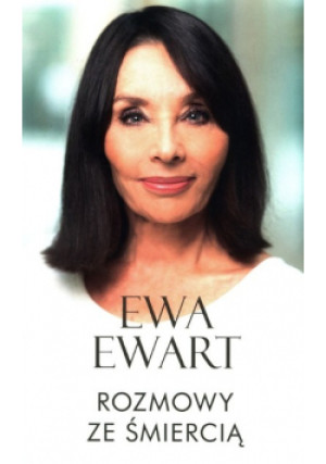 Rozmowy ze śmiercią - Ewa Ewart - książka  wyd. 2022