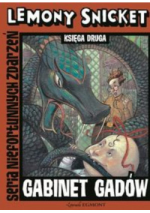 Gabinet gadów - Lemony Snicket - książka  wyd. 2013