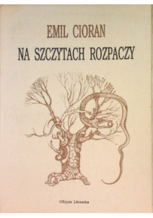 Na szczytach rozpaczy - Emil Cioran - książka  wyd. 1992