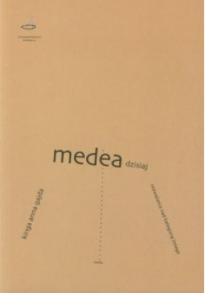 Medea dzisiaj - Kinga Anna Gajda - książka  wyd. 2008
