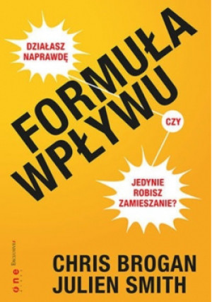 Formuła wpływu - Chris Brogan, Julien Smith - książka  wyd. 2014
