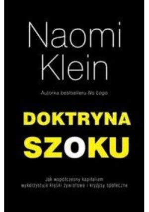 Doktryna szoku - Naomi Klein - książka reportaż wyd. 2009