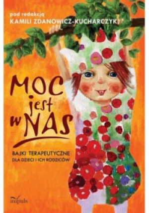 Moc jest w nas - Kamila Zdanowicz-Kucharczyk - książka  wyd. 2016